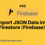 Import json data into firestore