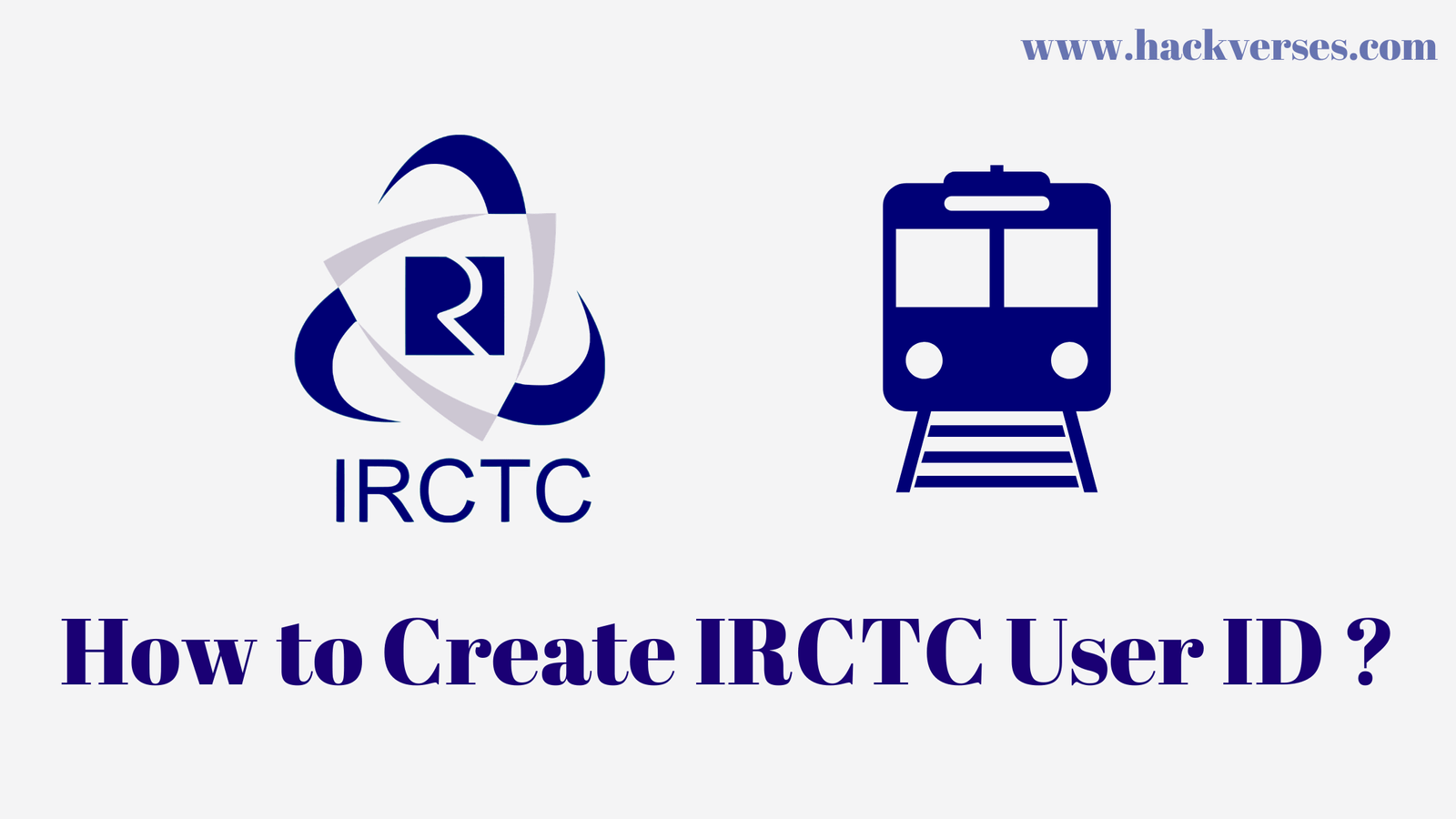 How to Create IRCTC User ID