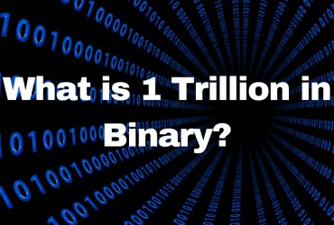What is 1 Trillion in Binary